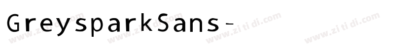 Greyspark Sans字体转换